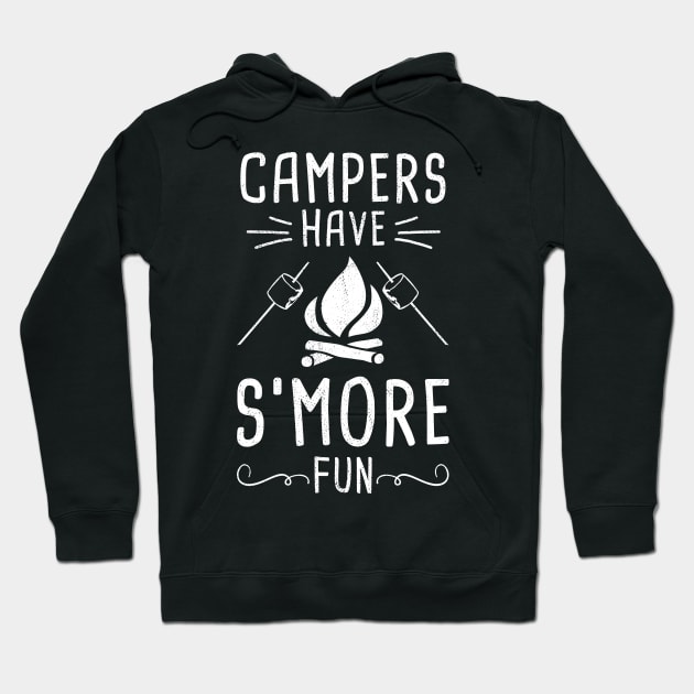 Campers Have S'More Fun Funny Camper Camping Hoodie by tobzz